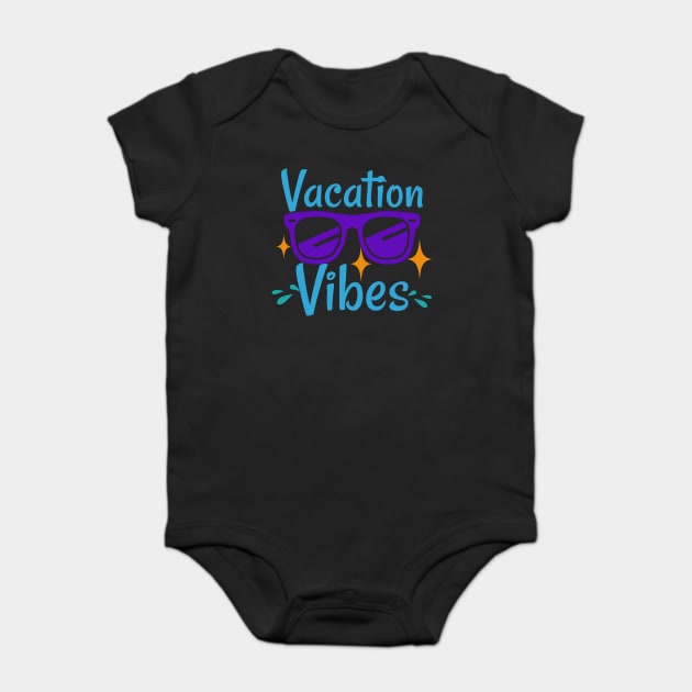 Vacation Vibes Baby Bodysuit by WarFX Designs